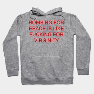 BOMBING FOR PEACE Hoodie